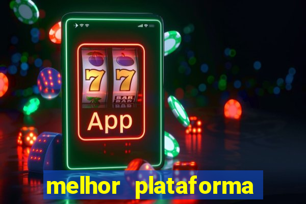 melhor plataforma de cassino online